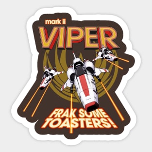 Frak Some Toasters! Sticker